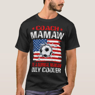 Fußballtrainer MAMAK wie ein normales MAMAW nur Co T-Shirt