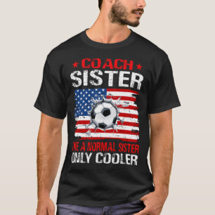 Fußballtrainer SISTER wie ein normaler SISTER nur T-Shirt