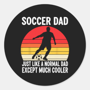 Fußballvater, genau wie ein normaler Vater, außer Runder Aufkleber