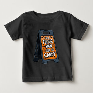 Fußschild geben mir Süßigkeiten halloween Kostüm s Baby T-shirt