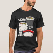 Futomaki California Roll Ahi Nigiri Sushi T-Shirt (Vorderseite)