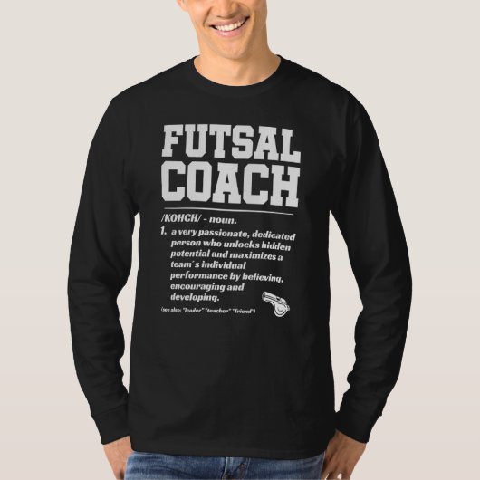 Futsal Coach Saying T-Shirt (Vorderseite)