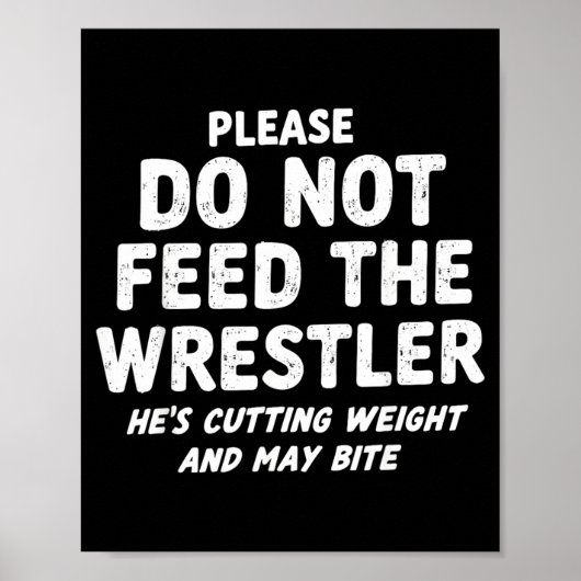 FÜTTERE DEN Ringer NICHT Witz Lustiger Ringkampf Poster (Vorne)
