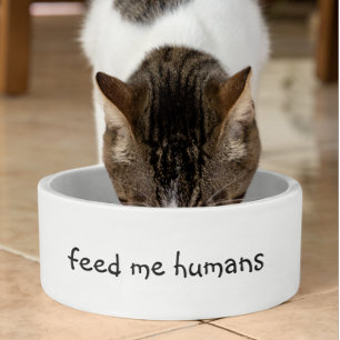 Füttere mich Menschen Lustiger Humor Hund Katze Ha Napf