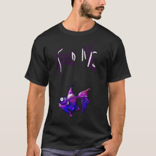 Füttere mich - Süße Fischgrafik für Tierliebhaber T-Shirt
