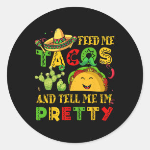 Füttere mich Taco erzähl hübsches Shirt Cinco De M Runder Aufkleber