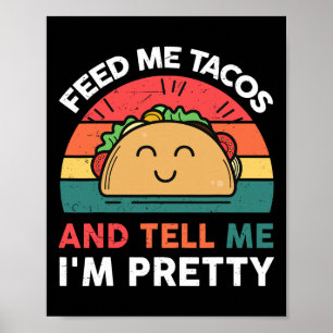 Füttere mich Taco Erzähle Hübsches Outfit Mexikani Poster