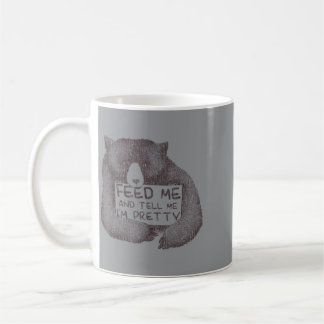 Füttere mich und sage mir, ich bin ein hübscher Br Kaffeetasse