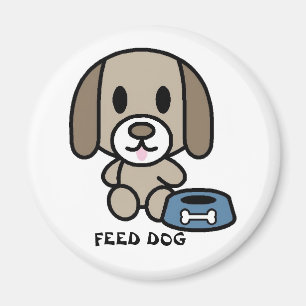 Füttern Sie den Hund! Magnet