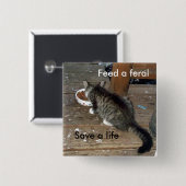 "Füttern Sie ein wildes, wilder Kätzchenknopf Button (Vorne & Hinten)