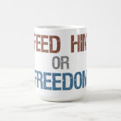 Füttern Sie ihn oder Freiheits-Tasse Kaffeetasse (Mittel)