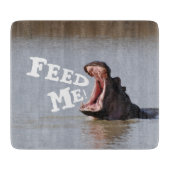 Füttern Sie mich! Flusspferd Schneidebrett (Vorderseite)