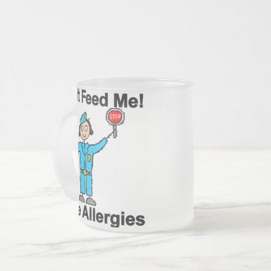 Füttern Sie mich nicht, den ich Allergien habe Mattglastasse (Vorderseite Links)