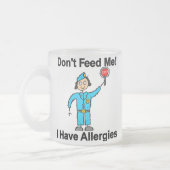 Füttern Sie mich nicht, den ich Allergien habe Mattglastasse (Links)