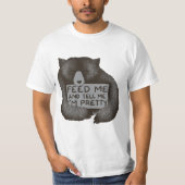 Füttern Sie mich und sagen Sie mir im hübscher T-Shirt (Vorderseite)