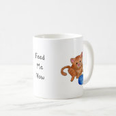 Füttern Sie mir jetzt Tasse (VorderseiteRechts)