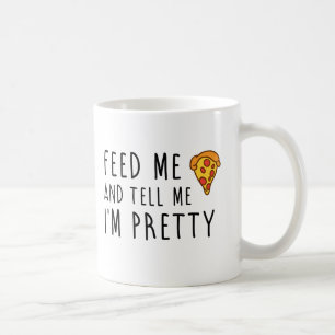 Füttern Sie mir Pizza und sagen Sie mir, dass ich Kaffeetasse