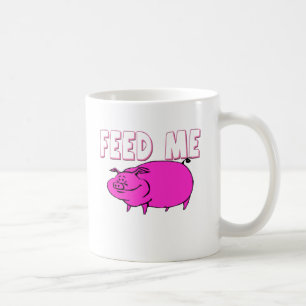 FÜTTERN SIE MIR SCHWEIN KAFFEETASSE