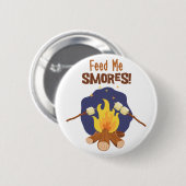 Füttern Sie mir Smores Button (Vorne & Hinten)