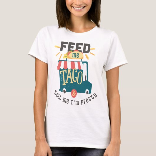 Füttern Sie mir Taco-Spaß-Shirt T-Shirt (Vorderseite)