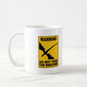Füttern Sie nicht die Drachen Kaffeetasse (Links)