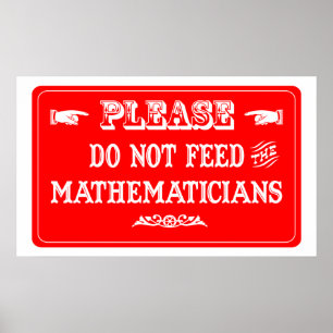 Füttern Sie nicht die Mathematiker Poster