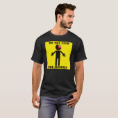 "FÜTTERN Sie NICHT die ZOMBIES" T - Shirt (Vorne ganz)