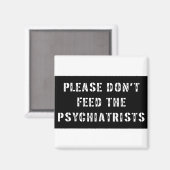 Füttre bitte nicht den Psychiatern Magnet (Vorderseite/Rückseite)