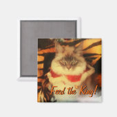 Füttre dem König! Ihr Heimtierbild Magnet (Vorderseite/Rückseite)