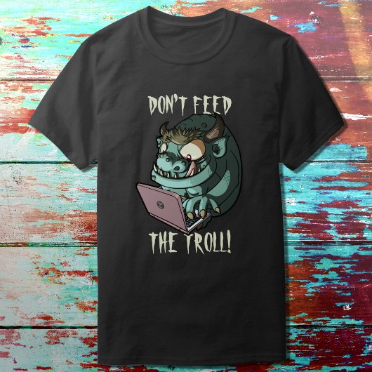 Füttre den Troll-Internet-Troll-Laptop-Cartoon nic T-Shirt