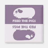 Füttre der Schweine - Guinea Schweinefleisch Kühls Magnet (Vorne)