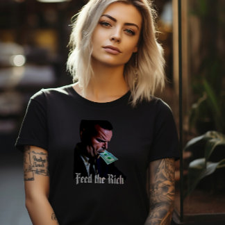 Füttre des Rich T - Shirt