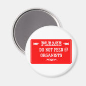 Füttre die Organisatoren nicht Magnet (Vorderseite/Rückseite)