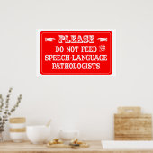 Füttre die sprachlichen Pathologen nicht Poster (Küche)