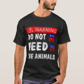 Füttre die Tiere nicht T-Shirt (Vorderseite)