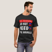 Füttre die Tiere nicht T-Shirt (Vorne ganz)