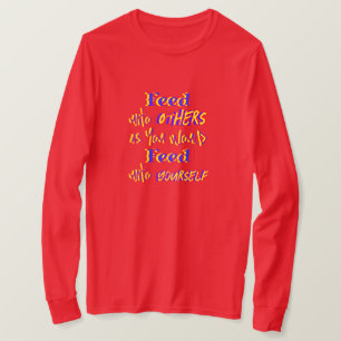 Füttre für andere T-Shirt
