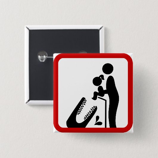 Füttre keine Tochter zum Krokodil-Zoozeichen Button (Vorne & Hinten)