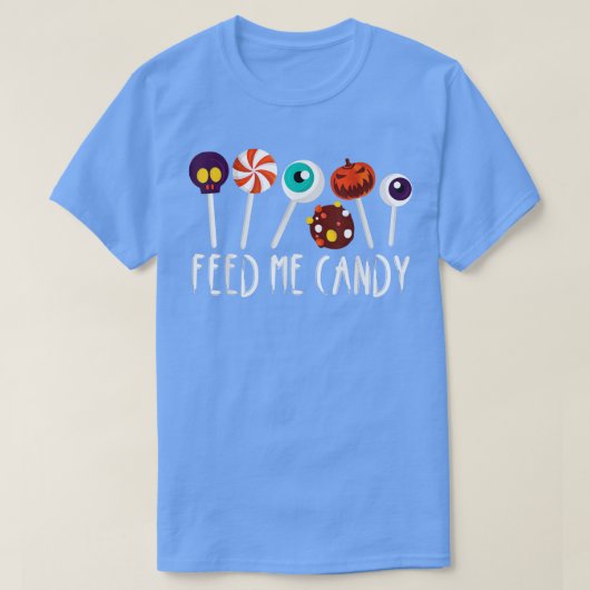 Füttre Me Candy 572 T-Shirt (Design vorne)