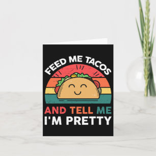 Füttre Me Taco Erzählen Hübsche Outfit Mexikanisch Karte