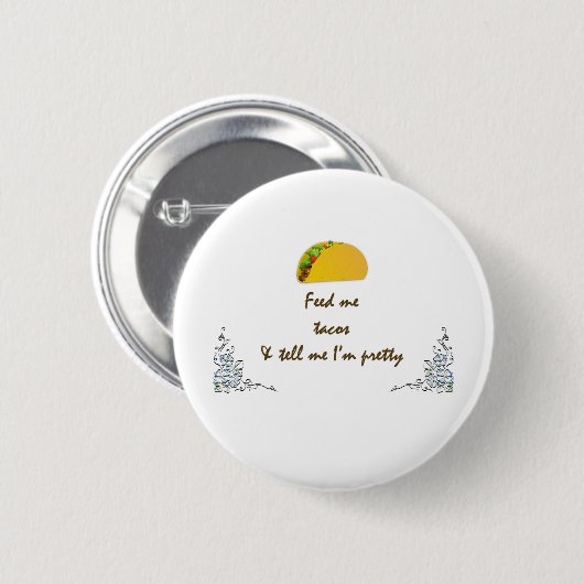 Füttre Me Tacos Button (Vorne & Hinten)