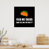 Füttre Me Tacos Hübsch Poster (Küche)
