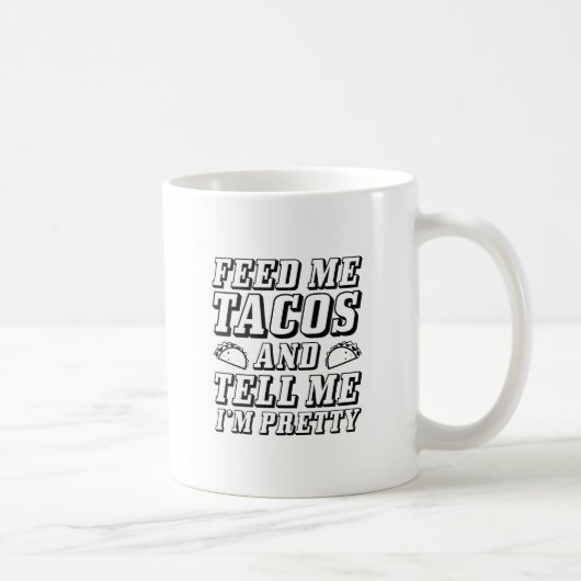 Füttre Me Tacos Kaffeetasse (Rechts)