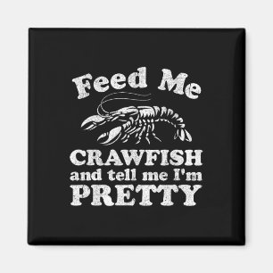 Füttre mir Crawfish und sag mir, ich bin Hübscher Magnet