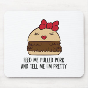 Füttre mir gepanzertes Schweinefleisch und sag mir Mousepad