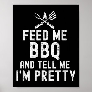 Füttre mir Grillen und erzähle mir, dass ich Hübsc Poster