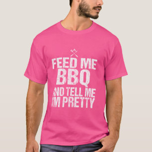 Füttre mir GRILLEN und sag mir, dass ich Hübsche G T-Shirt