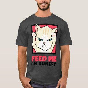 Füttre mir im Hunger T-Shirt