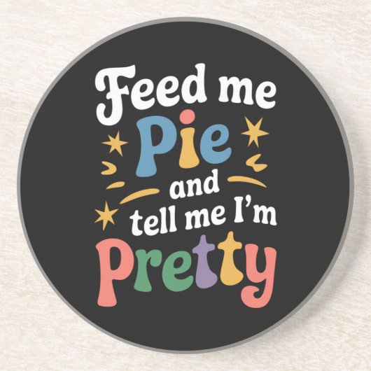 Füttre mir Kuchen und sag mir, ich bin Hübscher Er Getränkeuntersetzer (Vorne)