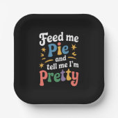 Füttre mir Kuchen und sag mir, ich bin Hübscher Er Pappteller (Vorderseite)